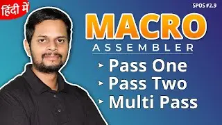 2.9 |  Macro assembler |  Pass one | Pass two | Multi pass macro assembler
