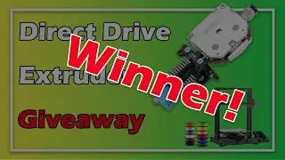 Direct Drive Extruder Giveaway Winner!