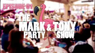 The Mark &  Tony Party Show Season 2 Episode 1