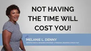 Not having the time will cost you!