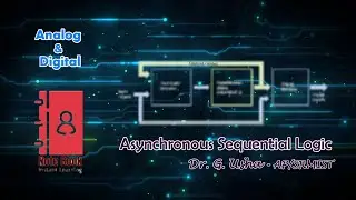 Asynchronous Sequential Logic | Dr.G.Usha | SRM | Analog & Digital Communications