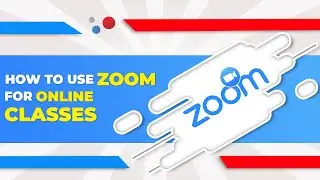 How To Use Zoom For Online Classes