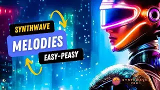 Create A Synthwave Melody - Fast