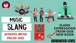 Slang English - Understanding Music Slang - 24 Examples - Authentic British Voice – IELTS  ESL  FCE