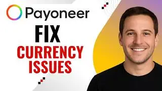 How to Fix Currency Conversion Issues on Payoneer (Step-by-Step Guide)