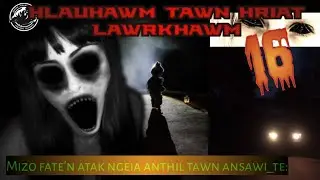 Hlauhawm tawn hriat Lawrkhawm - 16 | Mak si!Tak si!