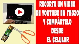 How to trim a YouTube video into a segment from your phone, then create a link and share it