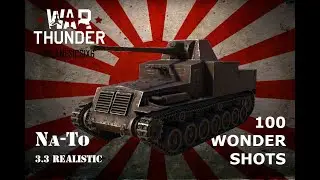 Type 5 Na-To. Japan. WAR THUNDER. 100 WONDER SHOTS.