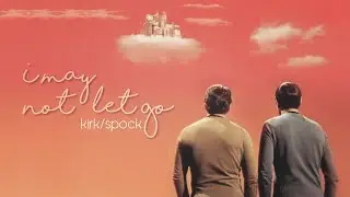 [ｓｐｉｒｋ] i may not let go | fanvid