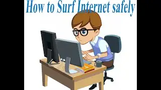 How to Surf Internet Safely | Browse only safe Internet web pages