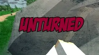 Будни в Unturned #3