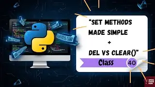 Set Methods in Python | isdisjoint(), issubset(), issuperset(), del vs clear()  Class-40 EASYCODEHUB