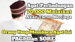 2 Ayat Yang Memiliki Rahasia Luar Biasa Baca Pagi Dan sore