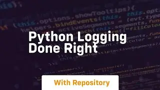 Python logging done right