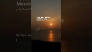 Pada Saat Malam Membawamu | puisi Ragdi F. Daye