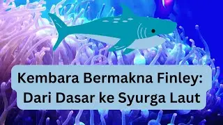 [Learn Malay Through Story] Kembara Bermakna Finley