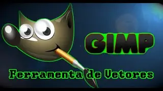 Vídeo 9 - GIMP - Ferramenta de vetores