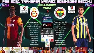 PES 2021 TRANSFER YAMASI 2026 YÜZ STAT FORMA GOL MÜZİĞİ TEZAHÜRAT TR SPİKER FULL PAKET 