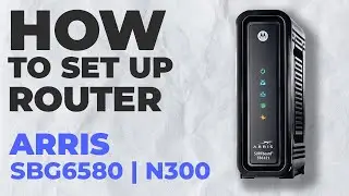 ✅ How to Setup Arris SURFboard SBG6580 WiFi Router | How to Set Up ARRIS N300 SBG6580 Modem