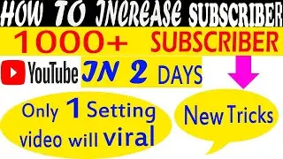 How to get 1000 subscriber in 2 days | live proof | how to increase subscribers on youtube channel |