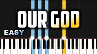 Chris Tomlin - Our God | EASY PIANO TUTORIAL BY Extreme Midi