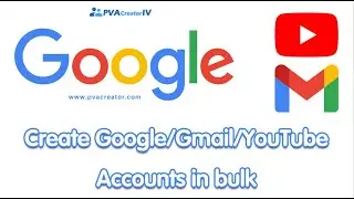Gmail Account Registration Strategy—Bulk Profile Generation #pvacreator #gmail