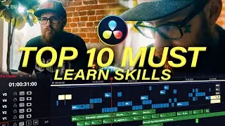 Top 10 MUST Learn Skills For a Davinci Resolve Editor! | Davinci Resolve TIPS for Beginners