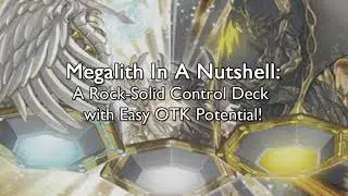 Megalith In A Nutshell: A Rock-Solid Control Deck w/ Easy OTK Potential! [Yu-Gi-Oh: Duel Links]