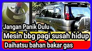 mesin injeksi bahan bakar lpg pagi susah hidup - daihatsu bahan bakar gas