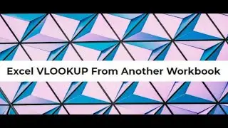 How to use Excel VLOOKUP function across multiple workbook files-Easy Way