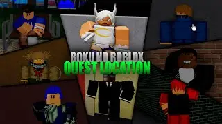 All Quest Locations | Boku No Roblox