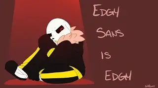 Shy Sings◆Edgy Sans is Edgy{Attica Kish ver.}【Underfell】