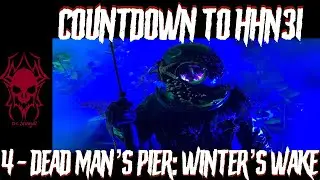 Countdown to HHN31: 4 - Dead Man’s Pier: Winter’s Wake