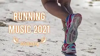 Best Running Music Motivation 2021 
