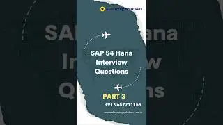 SAP S4 HANA Interview Question Part 3