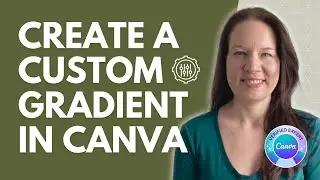 How to Create a Custom Gradient in Canva