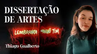 Dissertação em Poéticas (Thiago Gualberto) | Sara Nina