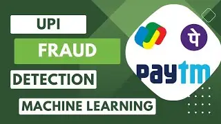 UPI Fraud Detection Using Machine Learning | Machine Learning Projects 2023 2024
