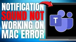 How to FIX Microsoft Teams Notification Sound NOT WORKING on Mac! (UPDATED EASY GUIDE) [2025]