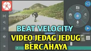 Cara Bikin Video Beat Velocity Jedag Jedug Bercahaya di Kinemaster | Edit Video Velocity
