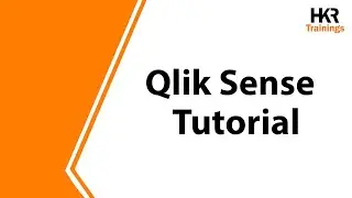 Qlik Sense Tutorial | Qlik Sense For Beginners | Qlik Sense Training | Qlik Sense - HKR Trainings