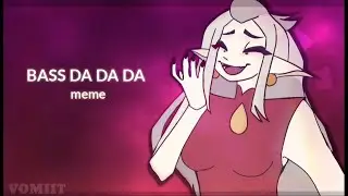 BASS DA DA DA •ANIMATION MEME • THE OWL HOUSE (lazy(sorry))