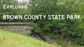 Exploring BROWN COUNTY STATE PARK (INDIANA)