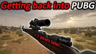 Playing PUBG again after almost 7 years...