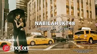 Nabilah JKT48 feat. Saykoji - Sesaat (Official Audio)