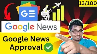 Google news approval | How to get google news approval ?
