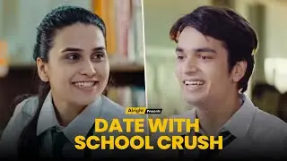 Date With School Crush | Best of Alright's Romantic Web Series