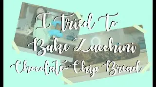 I Tried Making Healthy Zucchini Chocolate Chip Bread | Success OR Fail?