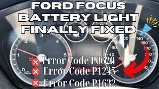 How to Fix Ford Focus Battery Light warning Dashboard P0620 P1245 P1632