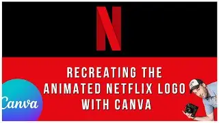 Recreating the Netflix Animated Logo with Canva